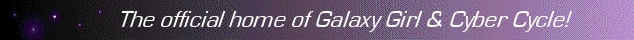 Cyber Cycle and John Winn's Galaxy Girls